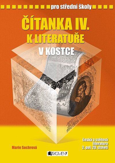 Čítanka IV. k literatuře v kostce pro SŠ 2007