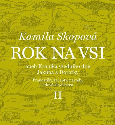 Rok na vsi II. aneb Kronika všedního dne Jakuba a Dorotky