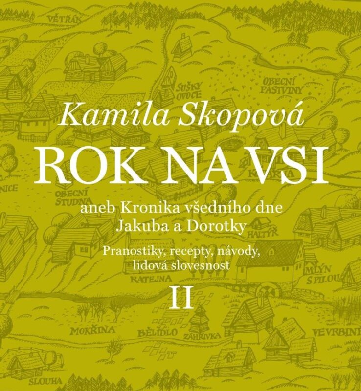 Rok na vsi II. aneb Kronika všedního dne Jakuba a Dorotky