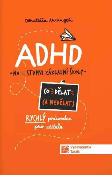 ADHD - Co dělat a nedělat na 1. stupni základní školy