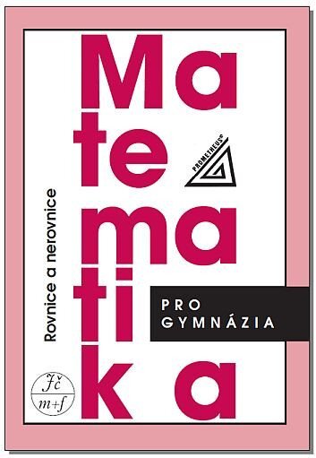 Matematika pro gymnázia - Rovnice a nerovnice (doplněk online) 5. vyd.