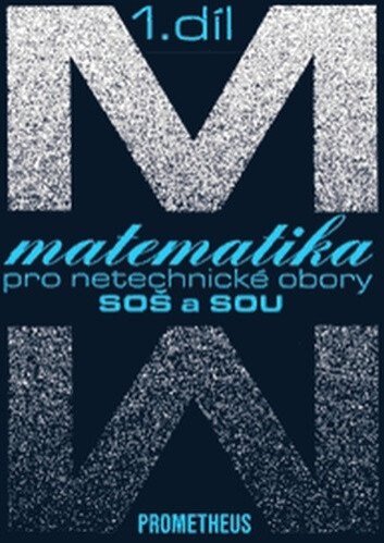 Matematika pro netechnické obory SOŠ a SOU 1. díl + CD (2. vyd.)