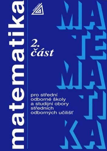 Matematika pro SOŠ a studijní obory SOU 2. díl (8. vyd.)