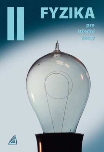 Fyzika pro střední školy , 2. díl (5. vyd)