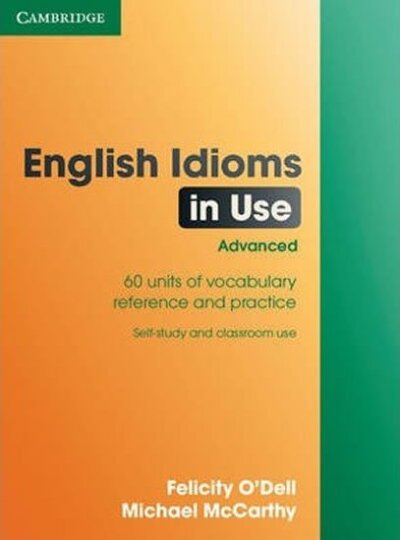 English Idioms in Use. Advanced