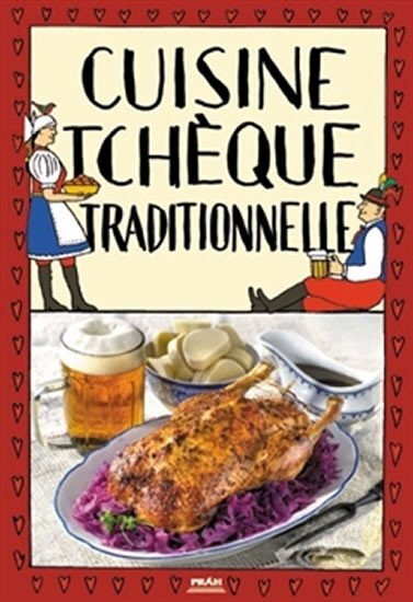 Cuisine tcheque traditionnelle / Tradiční česká kuchyně (francouzsky) Autor:
