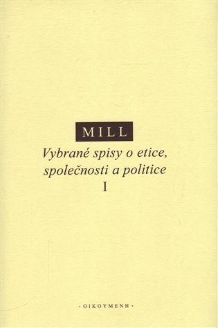 Vybrané spisy o etice, společnosti a politice I.