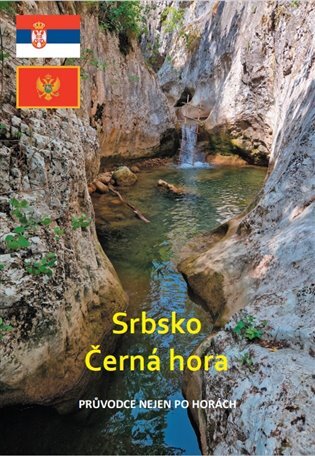 Srbsko Černá hora Průvodce nejen po horách