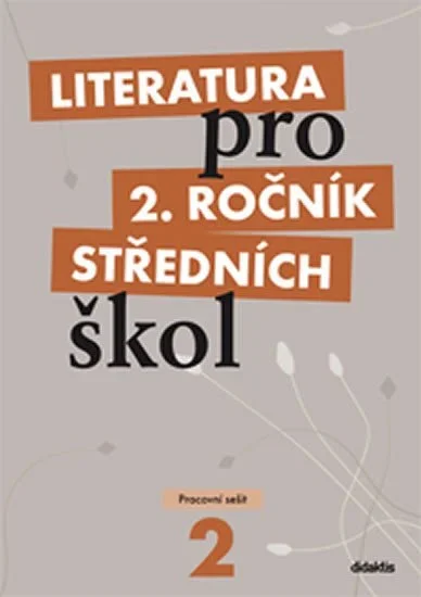 Literatura pro 2.ročník SŠ pracovní sešit