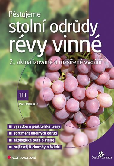 Pěstujeme stolní odrůdy révy vinné 2., aktualizované vydání