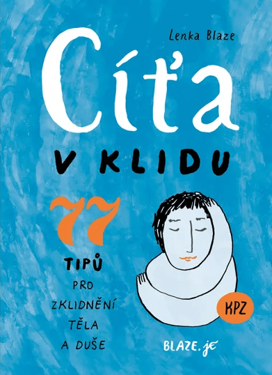 Cíťa v klidu 77 tipů pro zklidnění těla a duše