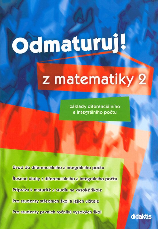 Odmaturuj! z matematiky 2: Základy diferenciálního a integrálního počtu