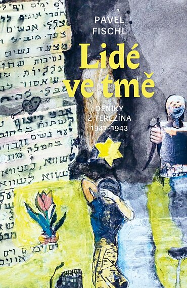 Lidé ve tmě Texty a básně z pražského a terezínského ghetta