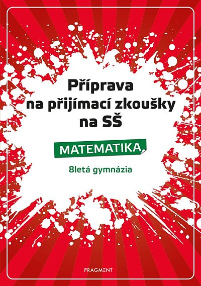 Příprava na přijímací zkoušky na SŠ Matematika 8letá gymn.