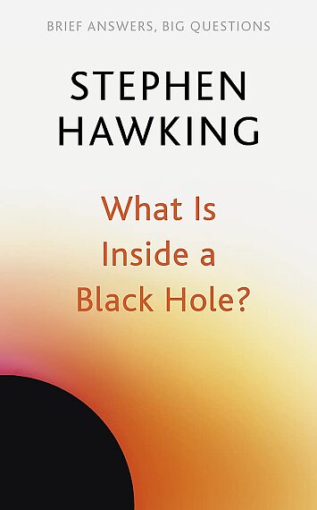 What Is Inside a Black Hole? Brief Answer, Big Questions