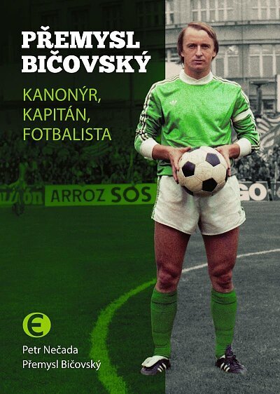 Přemysl Bičovský. Kanonýr, kapitán, fotbalista