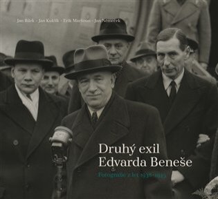 Druhý exil Edvarda Beneše Fotografie z let 1938-1945