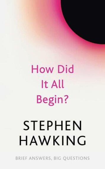 How Did It All Begin? Brief Answers, Big Questions