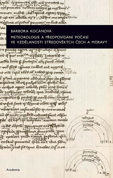 Meteorology and Weather Forecasting in the Learned Tradition of Medieval Bohemia and Moravia