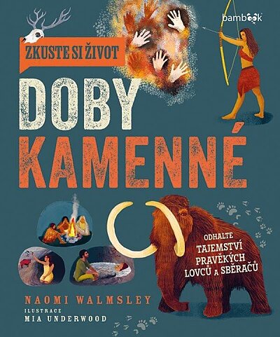Zkuste si život doby kamené