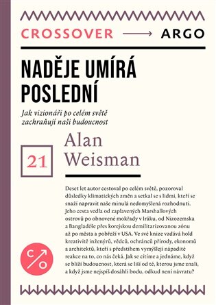 Naděje umírá poslední Jak vizionáři po celém světě zachraňují naši budoucnost