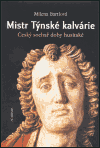 Mistr Týnské kalvárie - Český sochař doby husitské