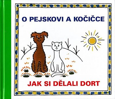 O pejskovi a kočičce jak si dělali dort