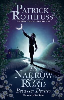 The Narrow Road between Desires (The Kingkiller Chronicle 2.6)