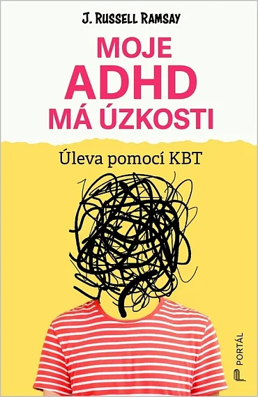Moje ADHD má úzkosti. Úleva pomocí KBT.