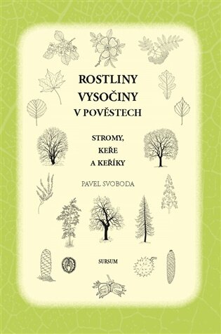 Rostliny Vysočiny v pověstech. Stromy, keře a keříky
