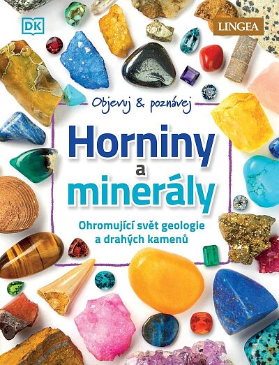 Horniny a minerály. Objevuj a poznávej