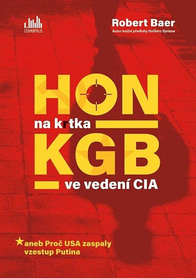 Hon na krtka. KGB ve vedení CIA