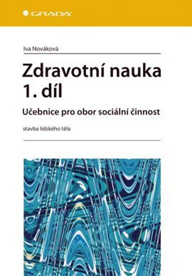 Zdravotní nauka 1. díl  Učebnice pro obor sociální činnost