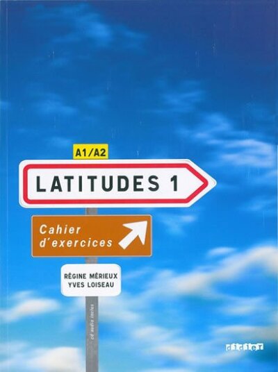 Latitudes 1 A1/A2 Cahier d´exercices + CD