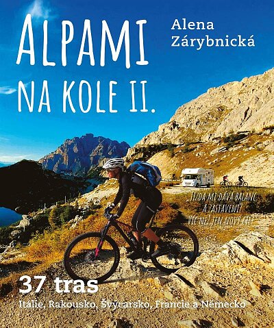 Alpami na kole II: 37 tras - Itálie, Rakousko, Švýcarsko, Francie a Německo
