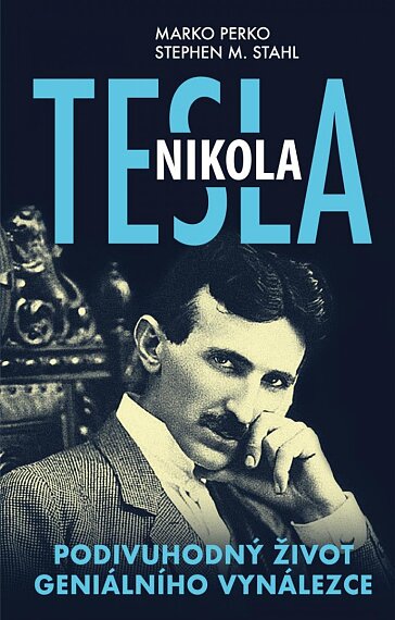 Nikola Tesla. Podivuhodný život geniálního vynálezce