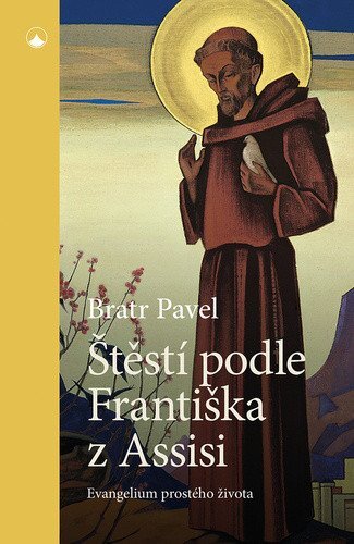 Štěstí podle františka z Assisi