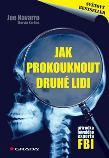 Jak prokouknout druhé lidi Příručka bývalého experta FBI