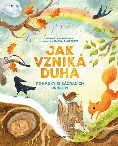 Jak vzniká duha - Pohádky o zázracích přírody Pohádky o zázracích přírody