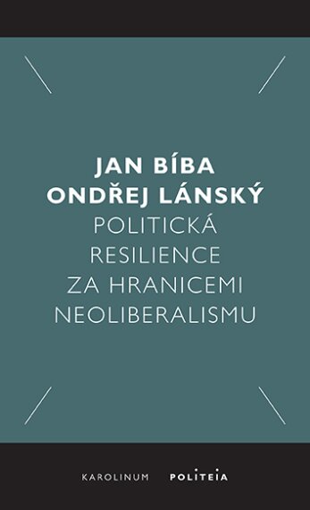 Politická resilience za hranicemi neoliberalismu