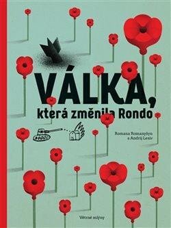 Válka, která změnila Rondo / Vijna, ščo zminila Rondo