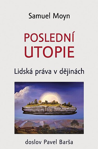 Poslední utopie. Lidská práva v dějinách