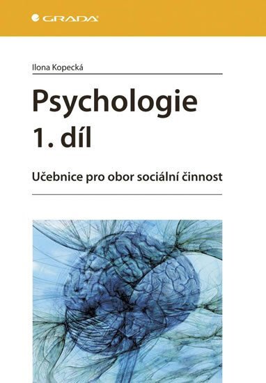 Psychologie 1. díl učebnice pro obor soc.činnost