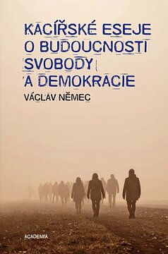 Kacířské eseje o budoucnosti svobody a demokracie, dotisk