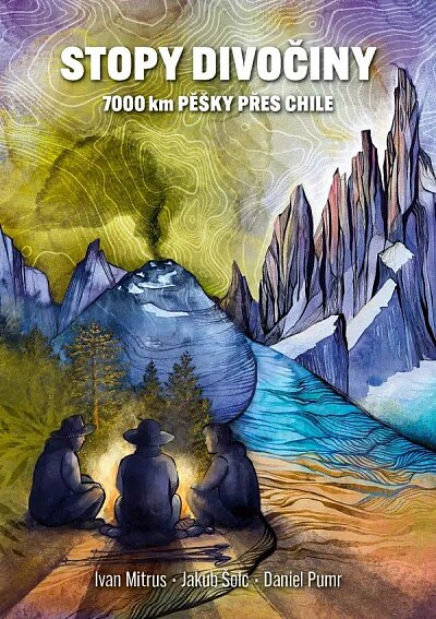 Stopy divočiny 7 000 km pěšky přes Chile