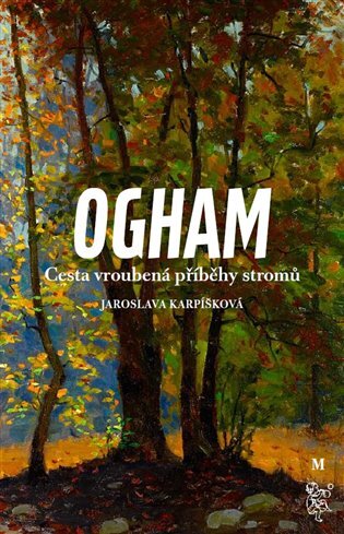 Ogham Cesta vroubená příběhy stromů