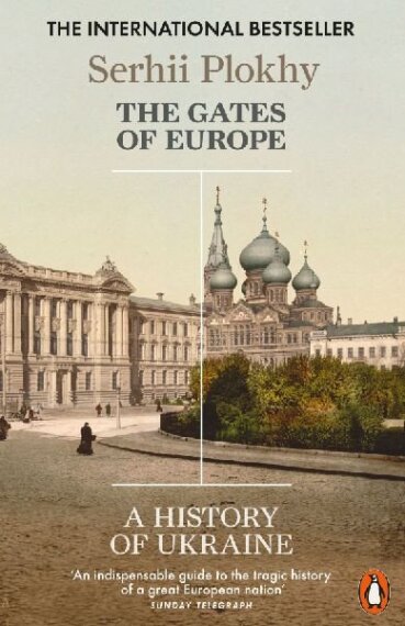 The Gates of Europe. A History of Ukraine
