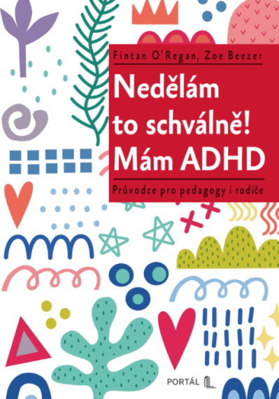Nedělám to schválně! Mám ADHD