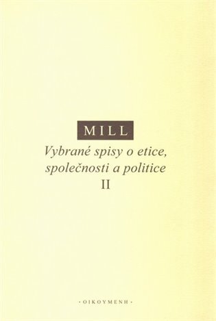 Vybrané spisy o etice, společnosti a politice II.