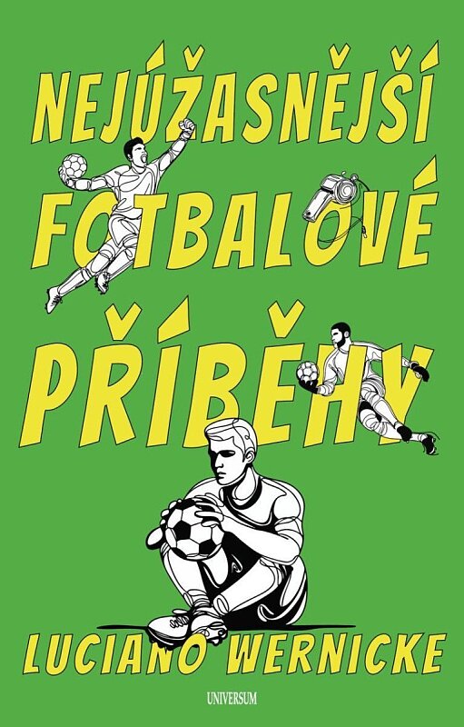Nejúžasnější fotbalové příběhy